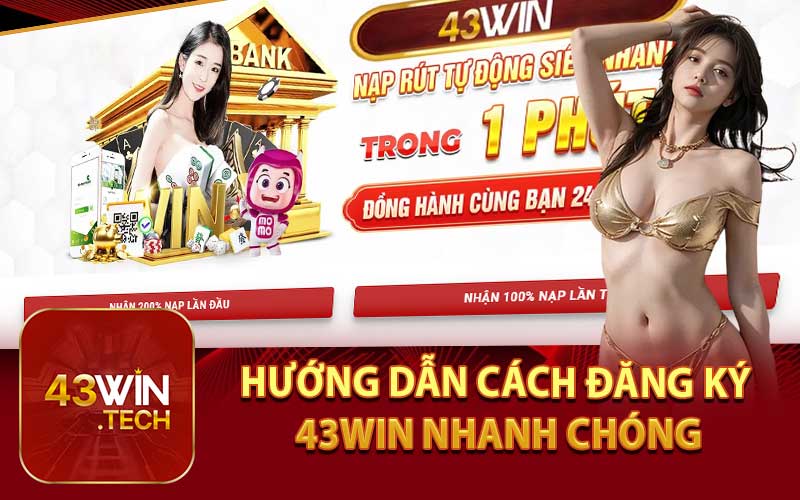 Hướng Dẫn Cách Đăng Ký 43Win Nhanh Chóng