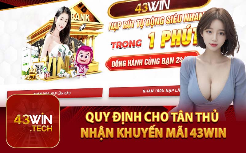 Quy Định Cho Tân Thủ Nhận Khuyến Mãi 43Win